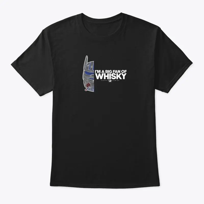 Big Fan of Whisky